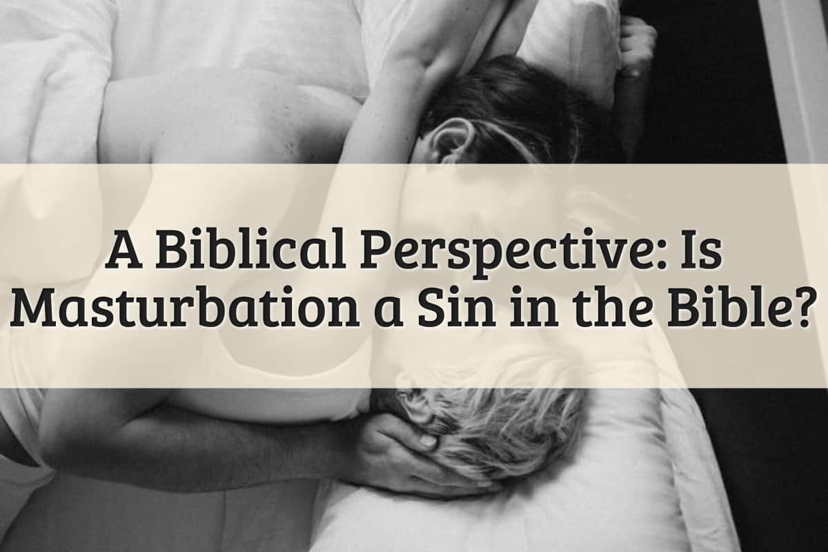 Featured Image - A Biblical Perspective_ Is Masturbation a Sin in the Bible