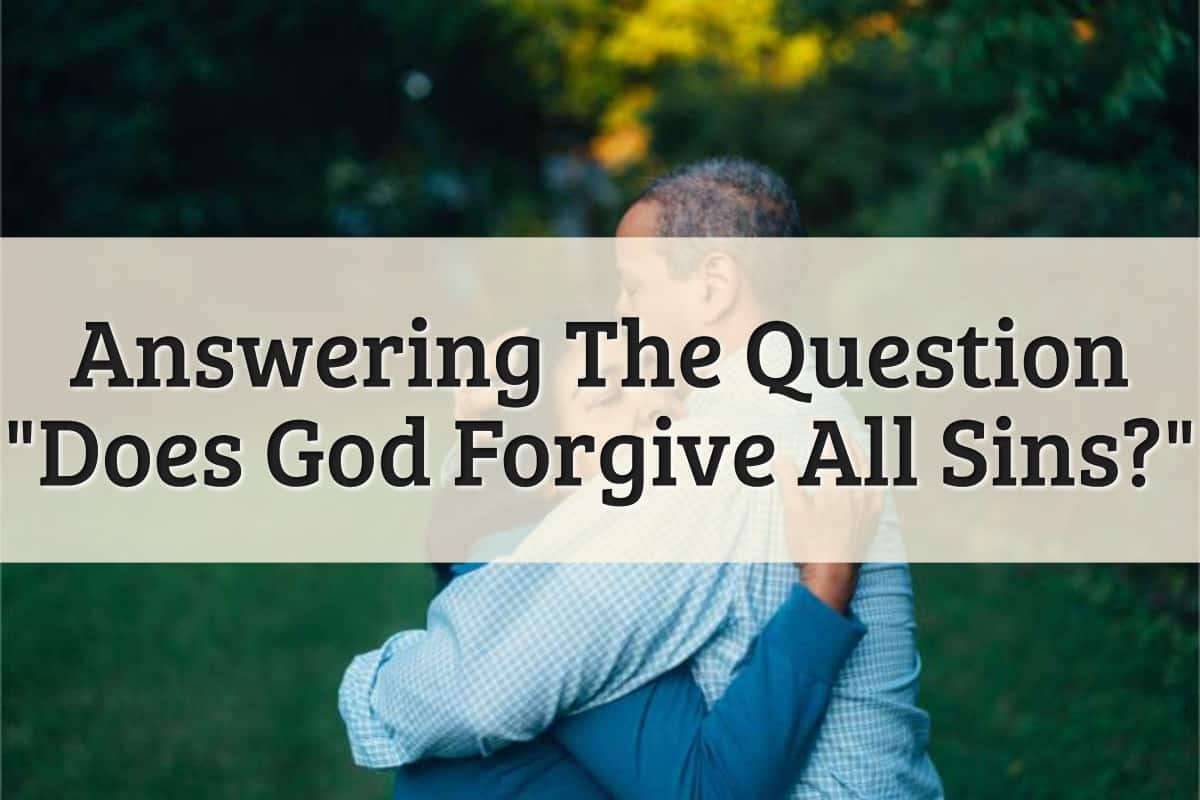 Featured Image - Does God Forgive All Sins