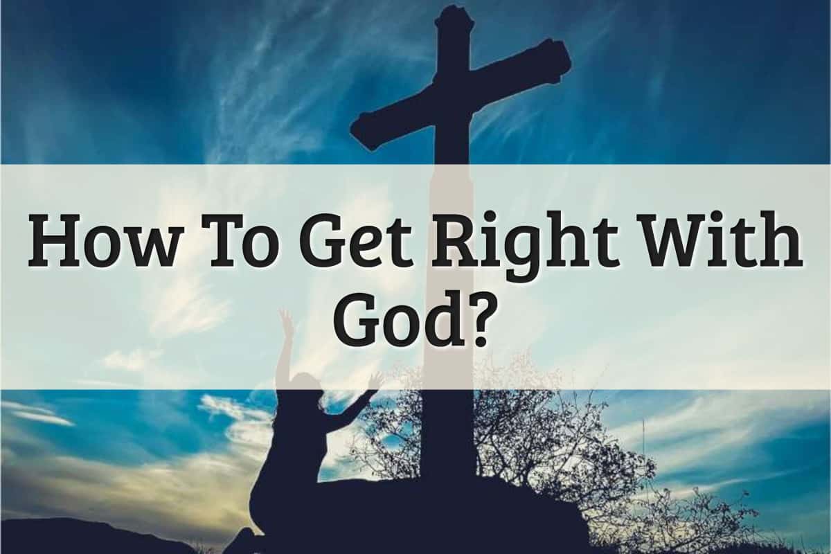 Featured Image - How To Get Right With God