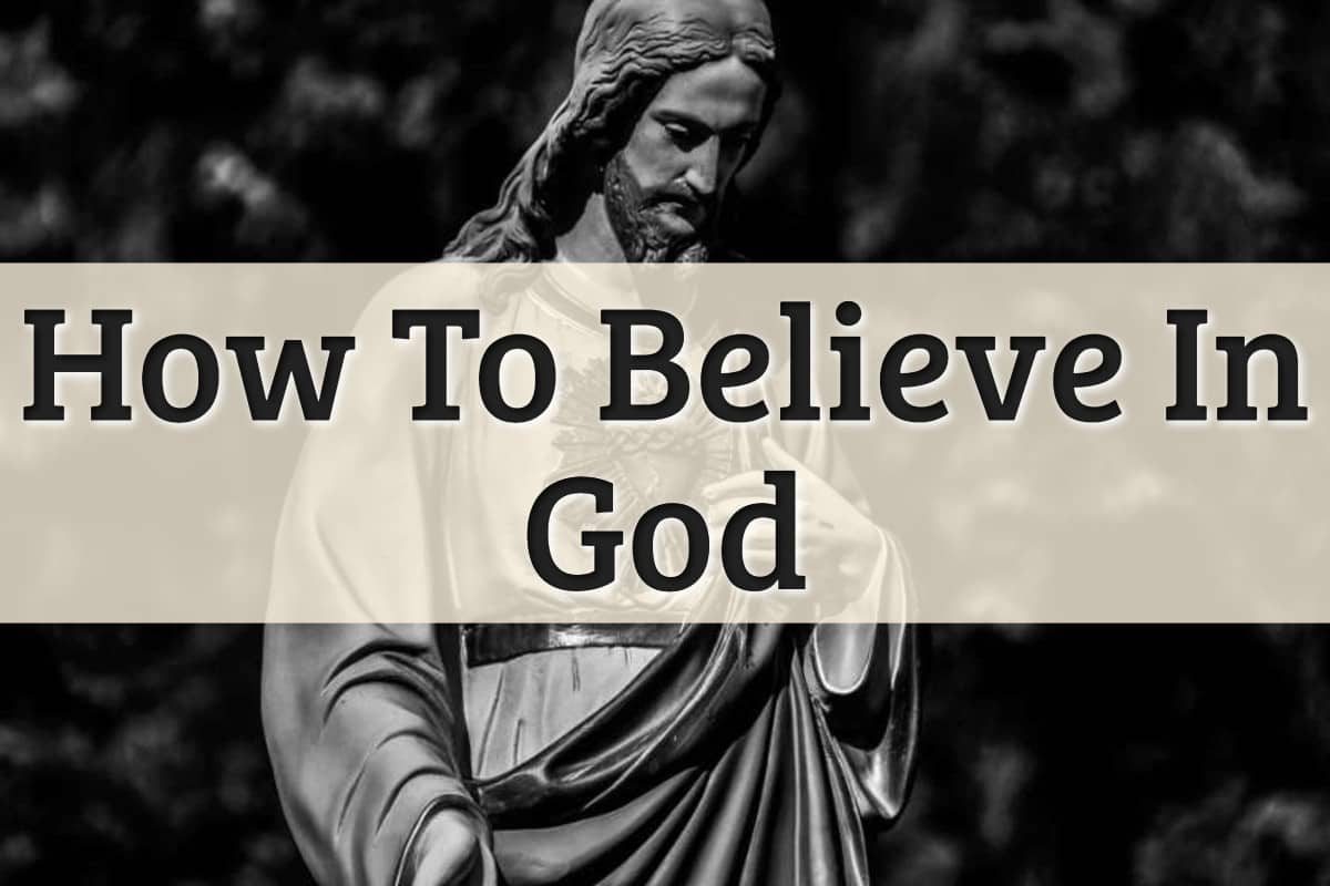 Featured Image - How To Believe In God