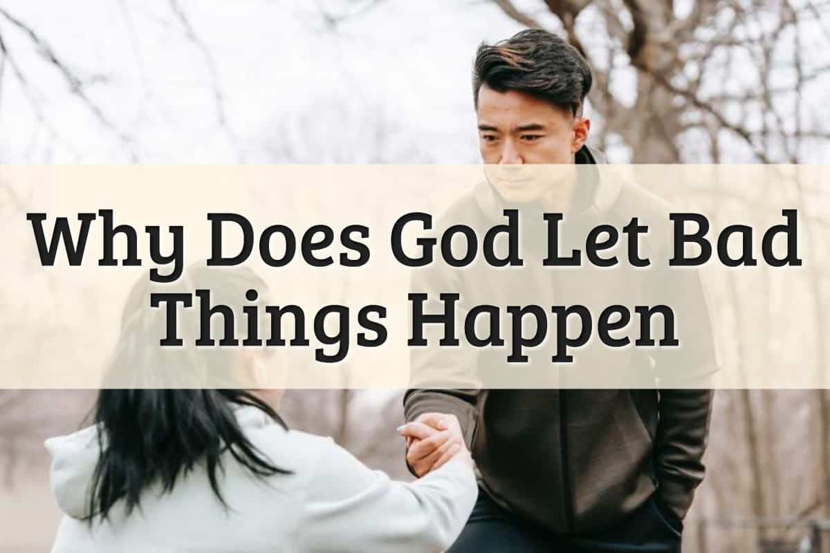 Featured Image - Why Does God Let Bad Things Happen