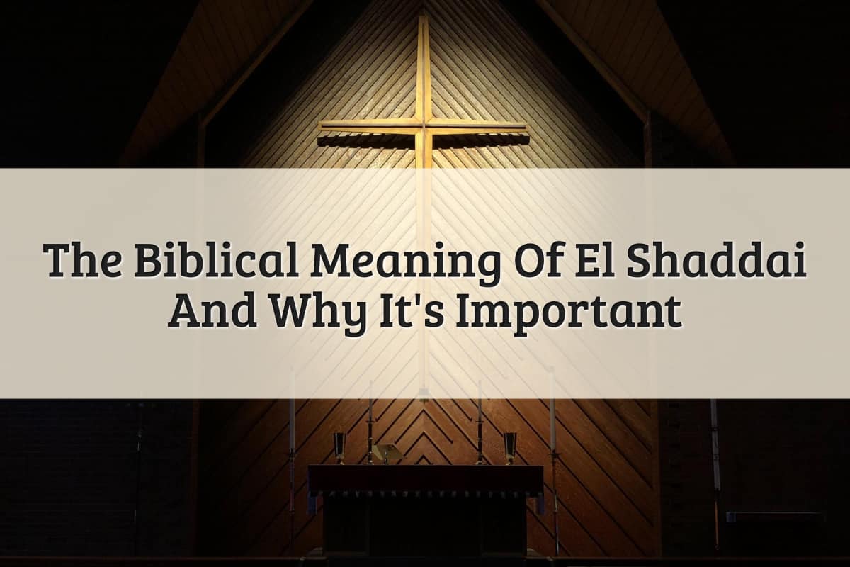 Featured Image - El Shaddai Meaning In The Bible