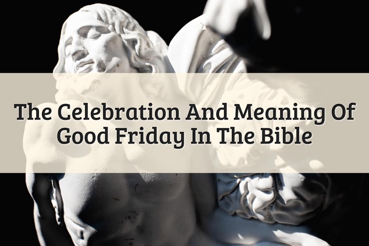 Featured Image - Meaning Of Good Friday In The Bible