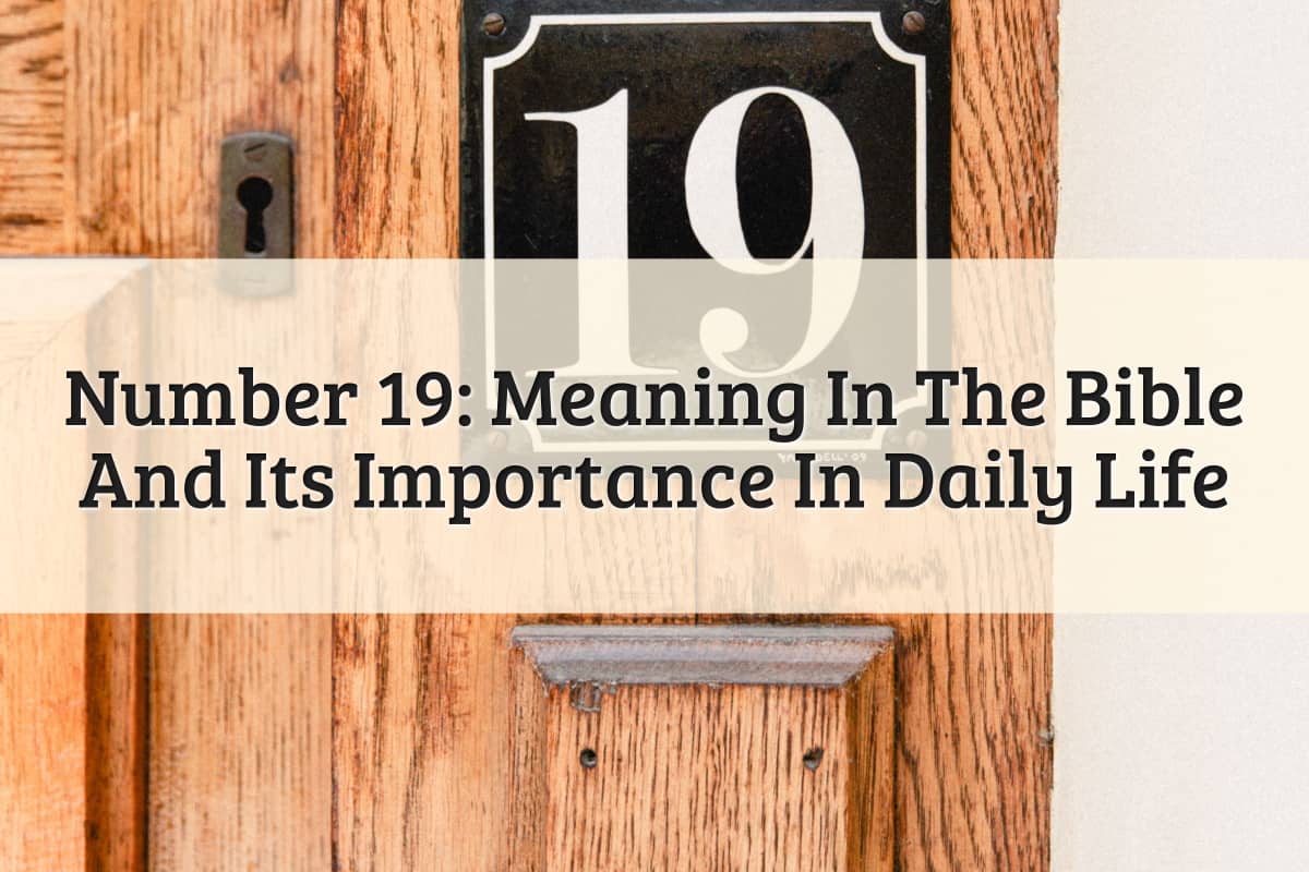 Featured Image - Number 19 Meaning In The Bible