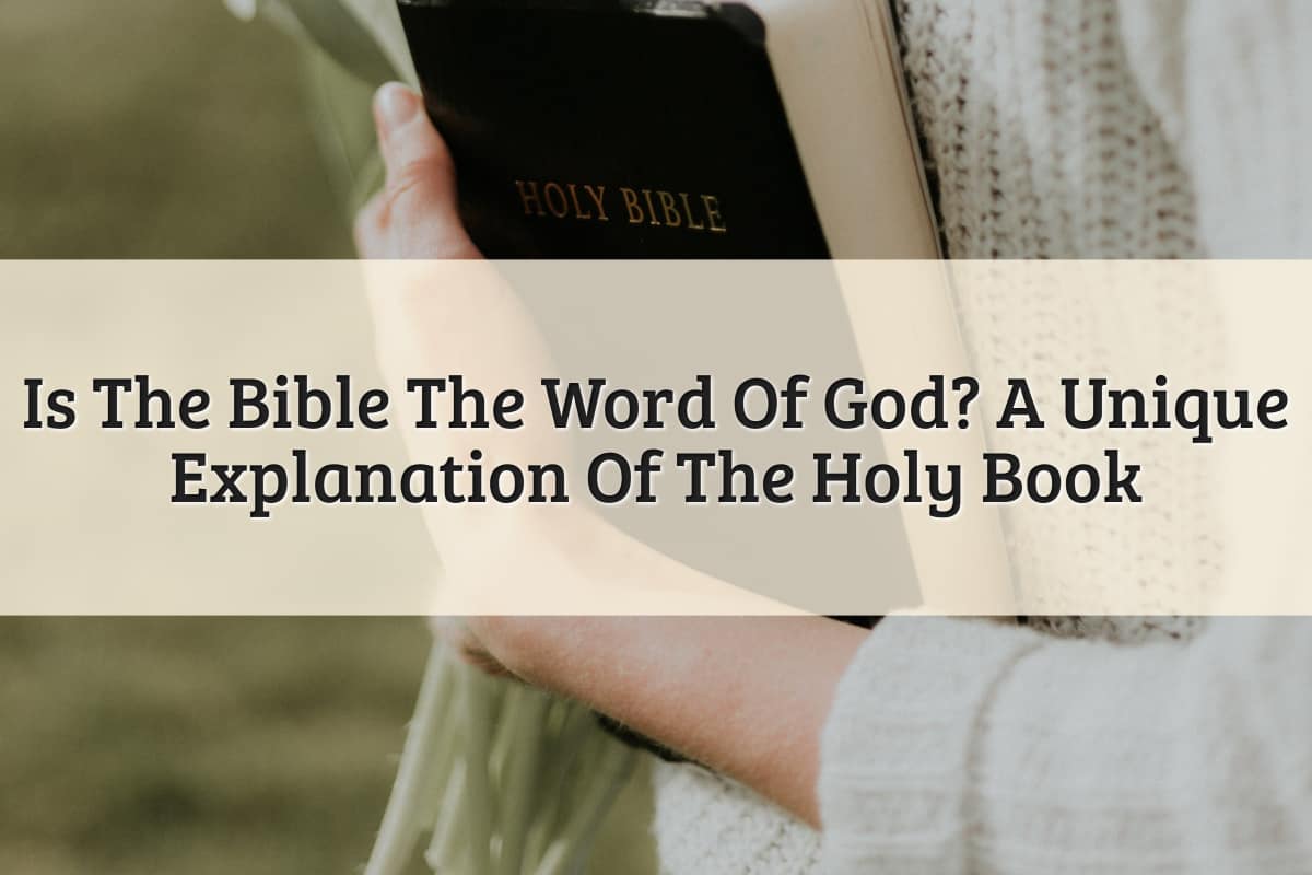 Featured Image - Is The Bible The Word Of God