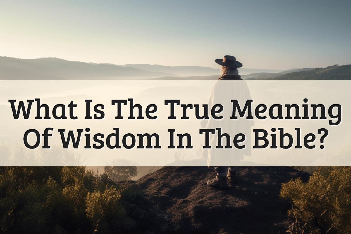 Featured Image - Meaning Of Wisdom In The Bible