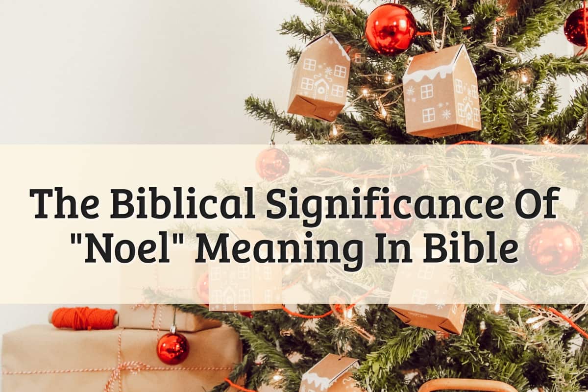 Featured Image - Noel Meaning In Bible