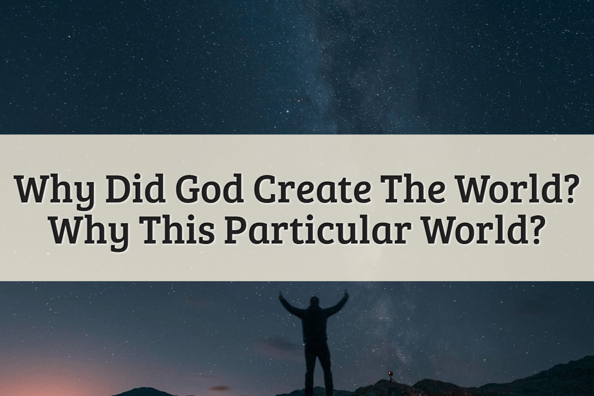 Featured Image-Why Did God Create The World