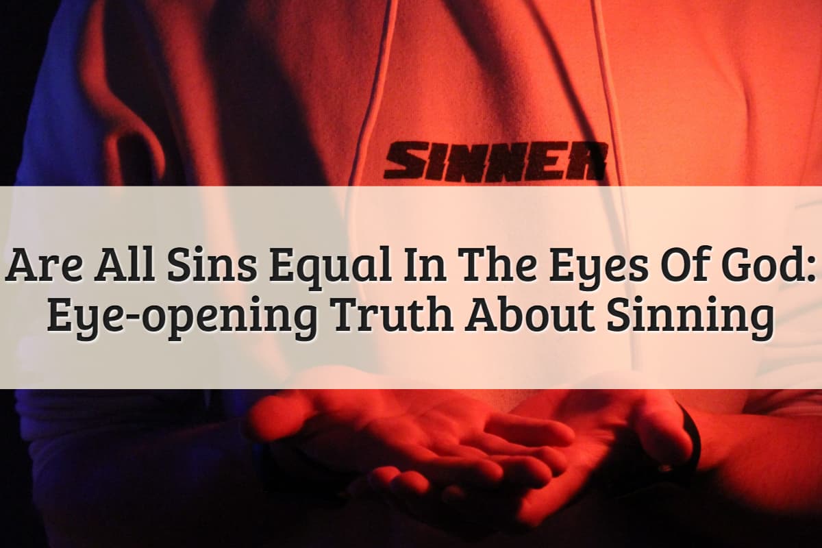 Featured Image-Are All Sins Equal In The Eyes Of God