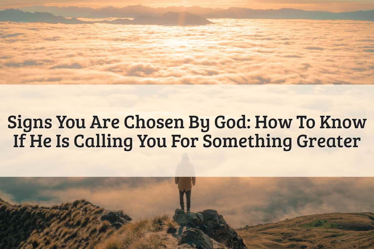 Featured Image-Signs You Are Chosen By God