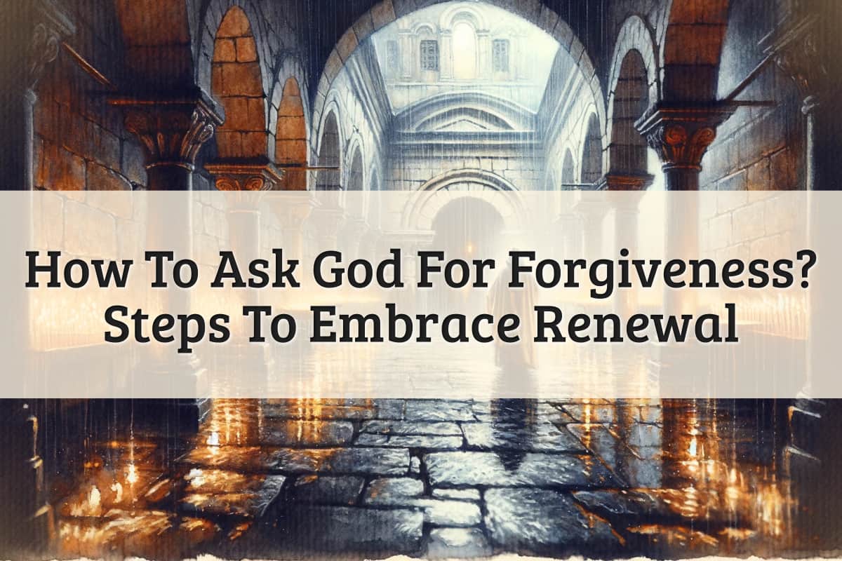 Featured Image - Steps On How To Ask God For Forgiveness