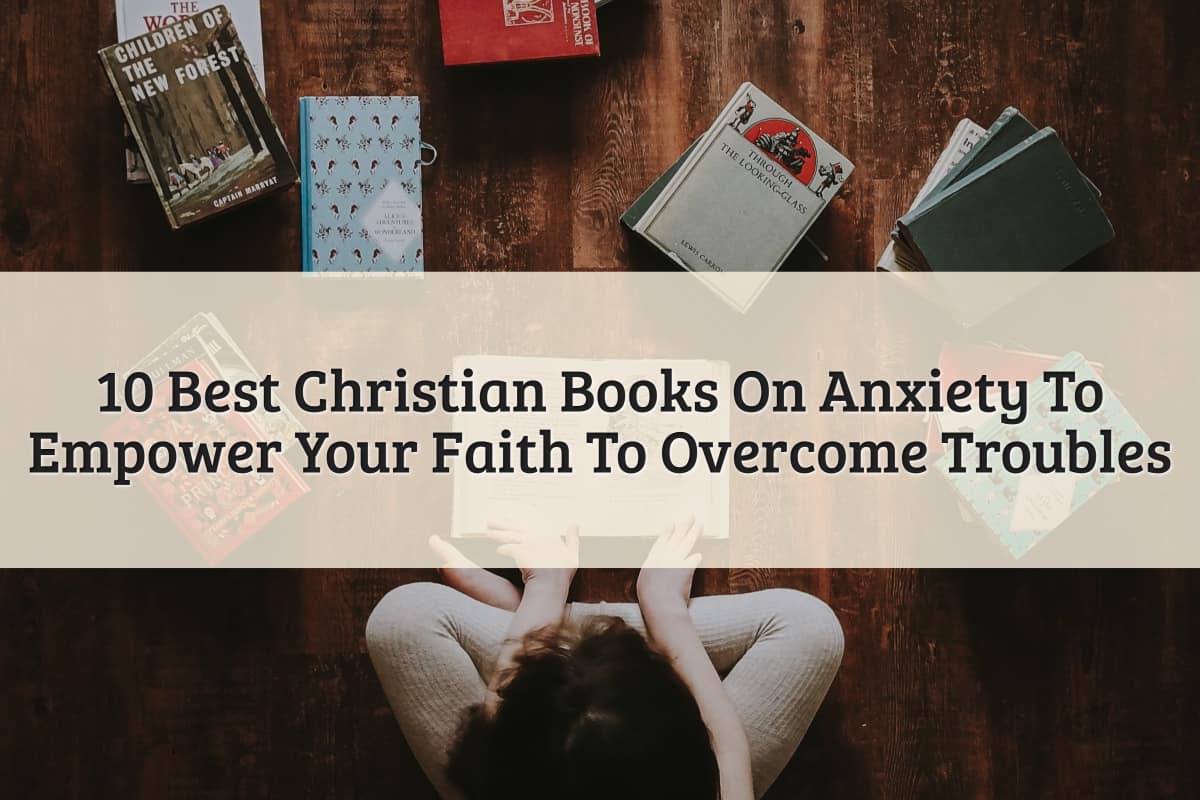 Featured Image - Best Christian Books On Anxiety