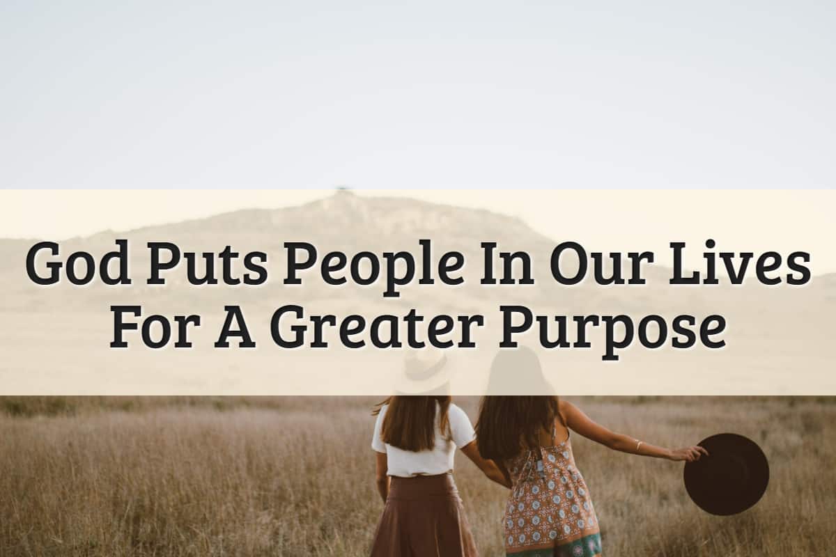Featured Image - God Puts People In Our Lives