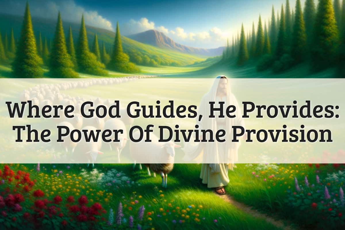 featured image - where god guides he provides
