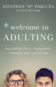 Welcome To Adulting: Navigating Faith, Friendship, Finances, And The Future