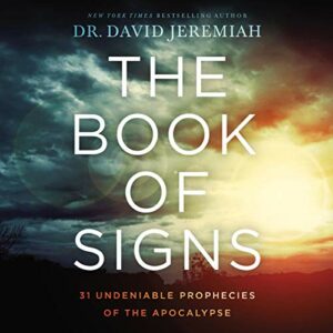 The Book Of Signs: 31 Undeniable Prophecies Of The Apocalypse