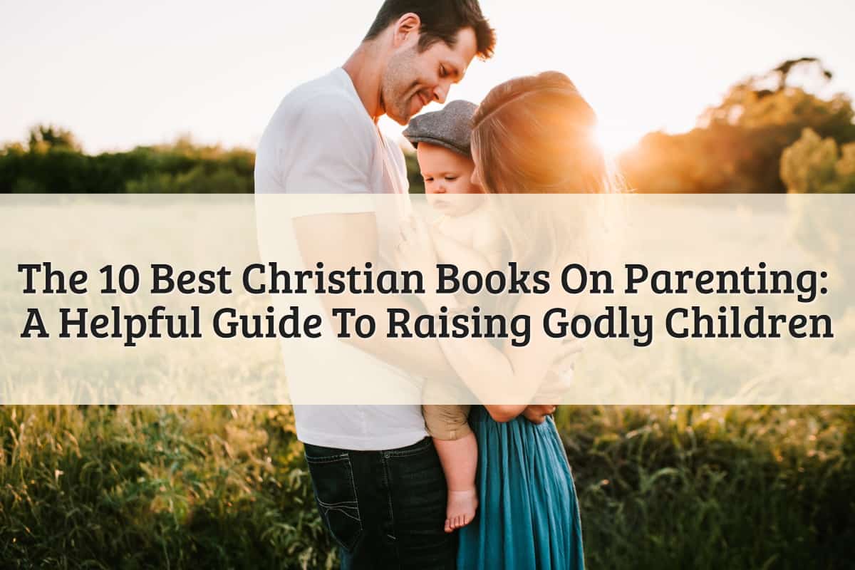 Featured Image - Best Christian Books On Parenting