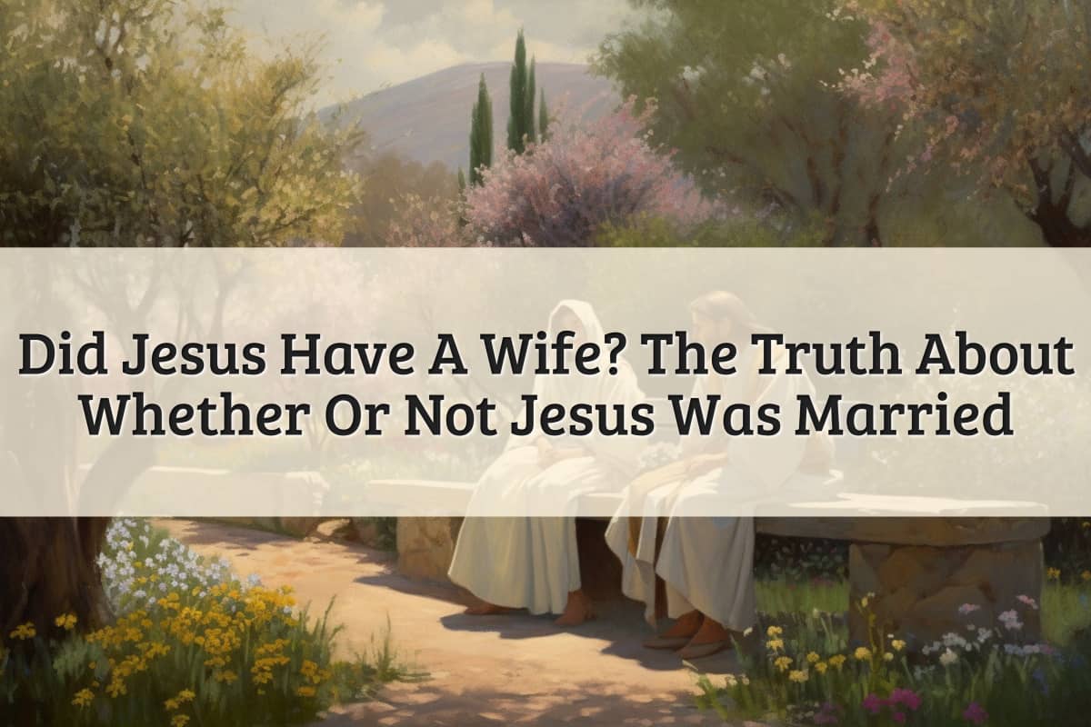 Featured Image - Did Jesus Have A Wife