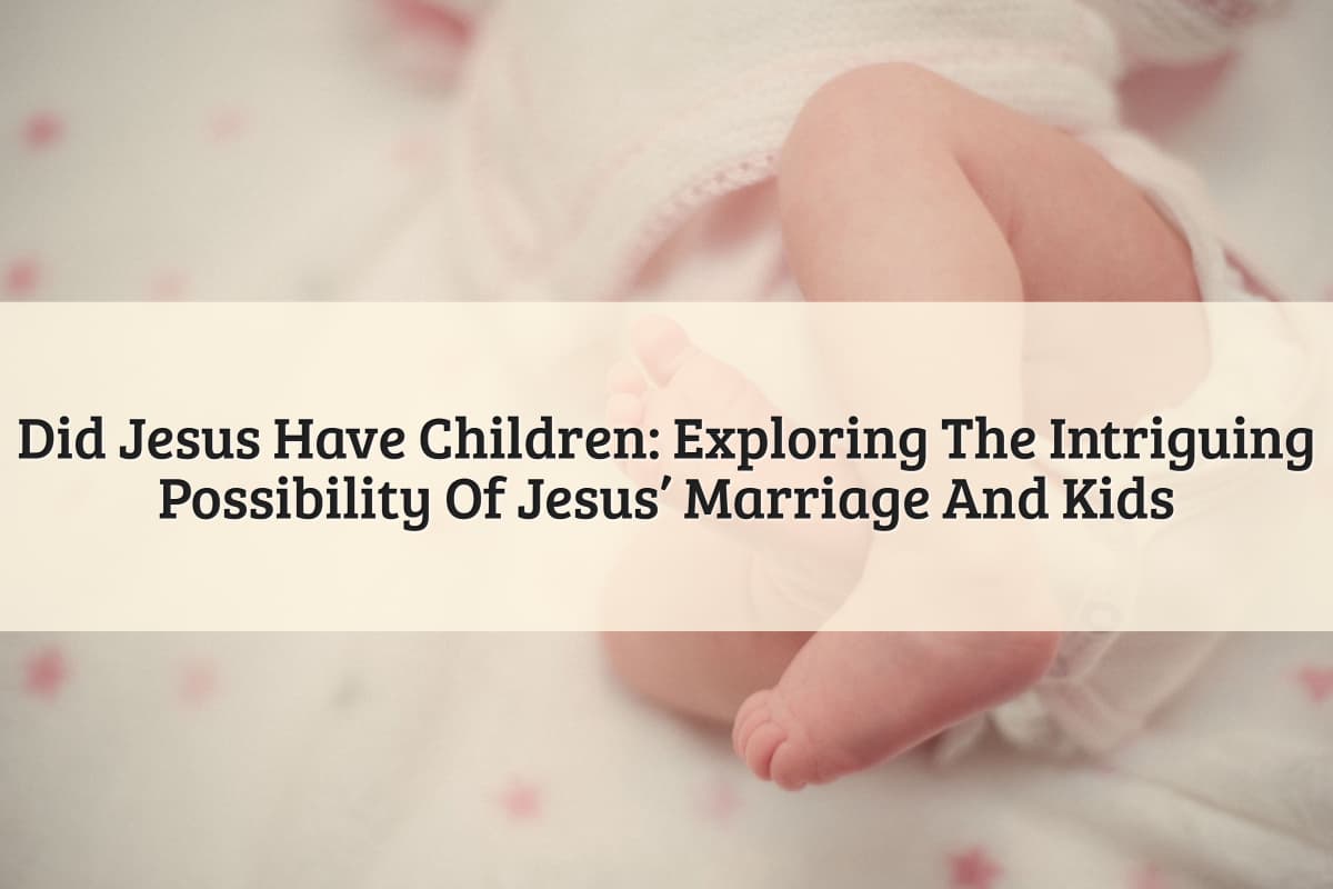 Featured Image - Did Jesus Have Children
