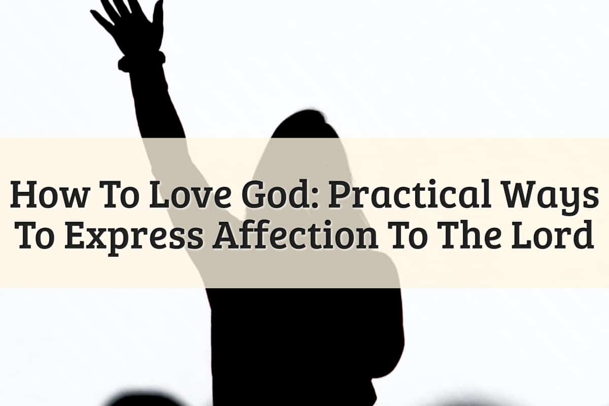 Featured Image-How To Love God