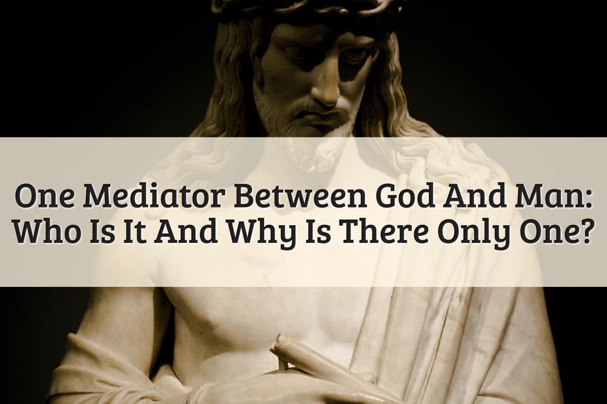 Featured Image - One Mediator Between God And Man