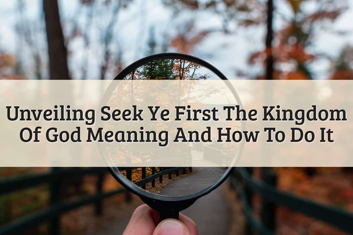 Featured Image - Seek Ye First The Kingdom Of God Meaning