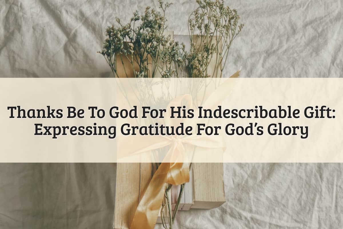 Featured Image - Thanks Be To God For His Indescribable Gift