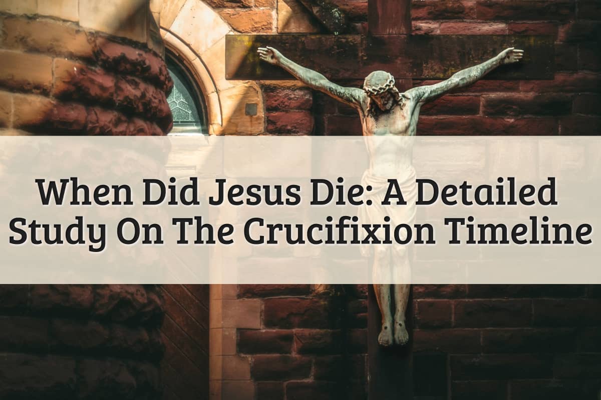 Featured Image - When Did Jesus Die