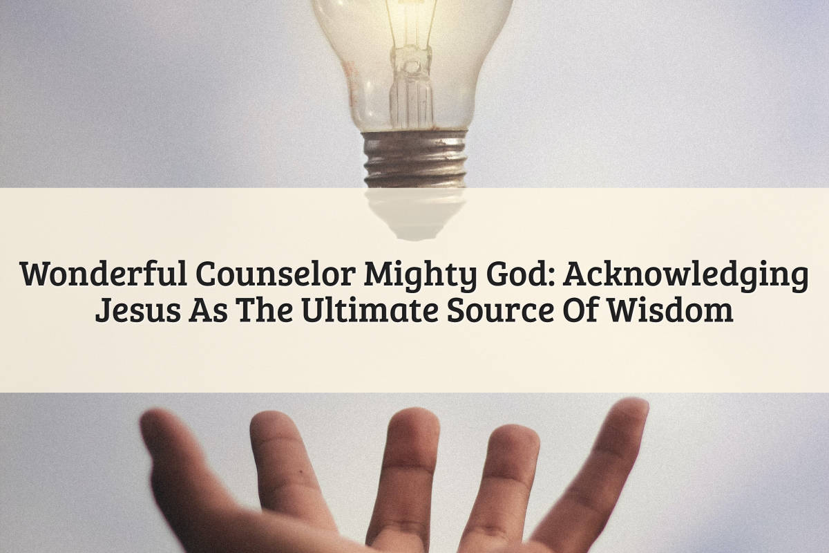 Featured Image - Wonderful Counselor Mighty God