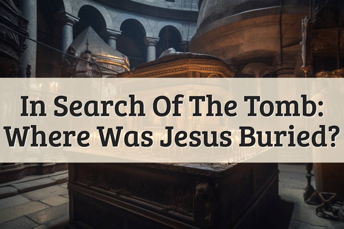Featured Image - Where Was Jesus Buried