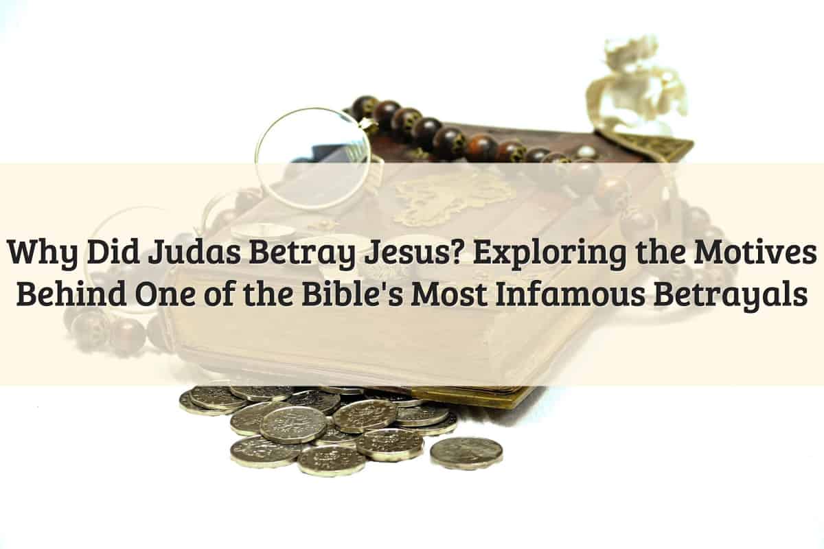 Featured Image - Why Did Judas Betray Jesus