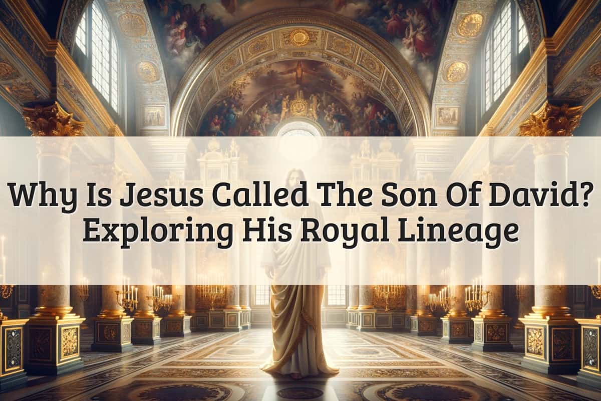 featured image - why is jesus called the son of david