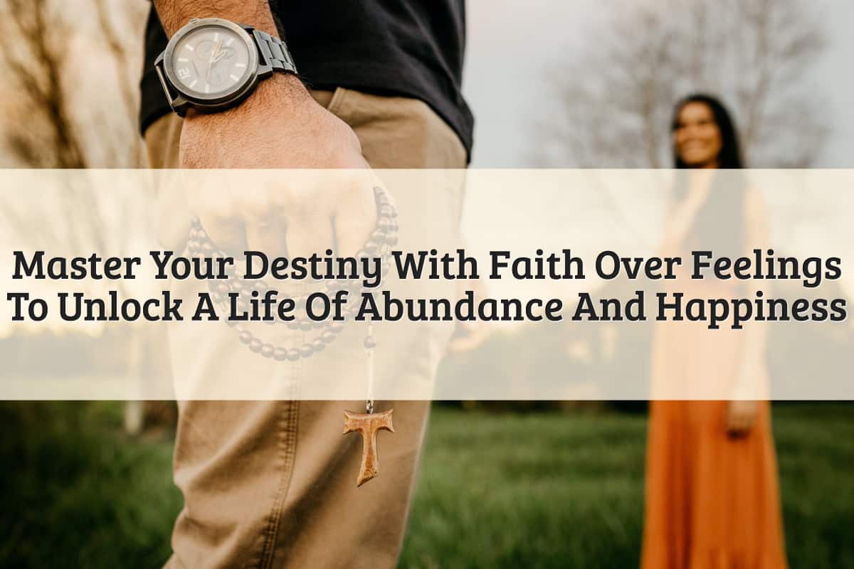 Featured Image - Faith Over Feelings