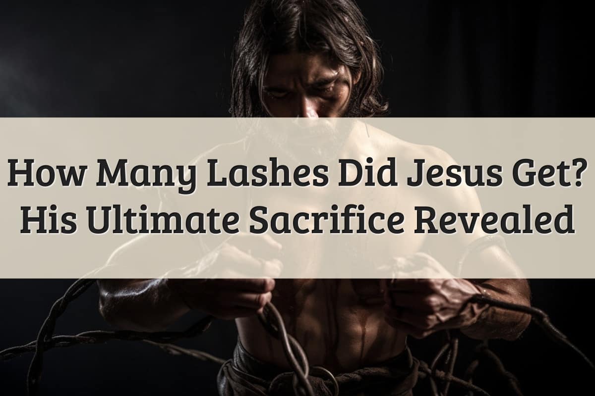 Featured Image - How Many Lashes Did Jesus Get