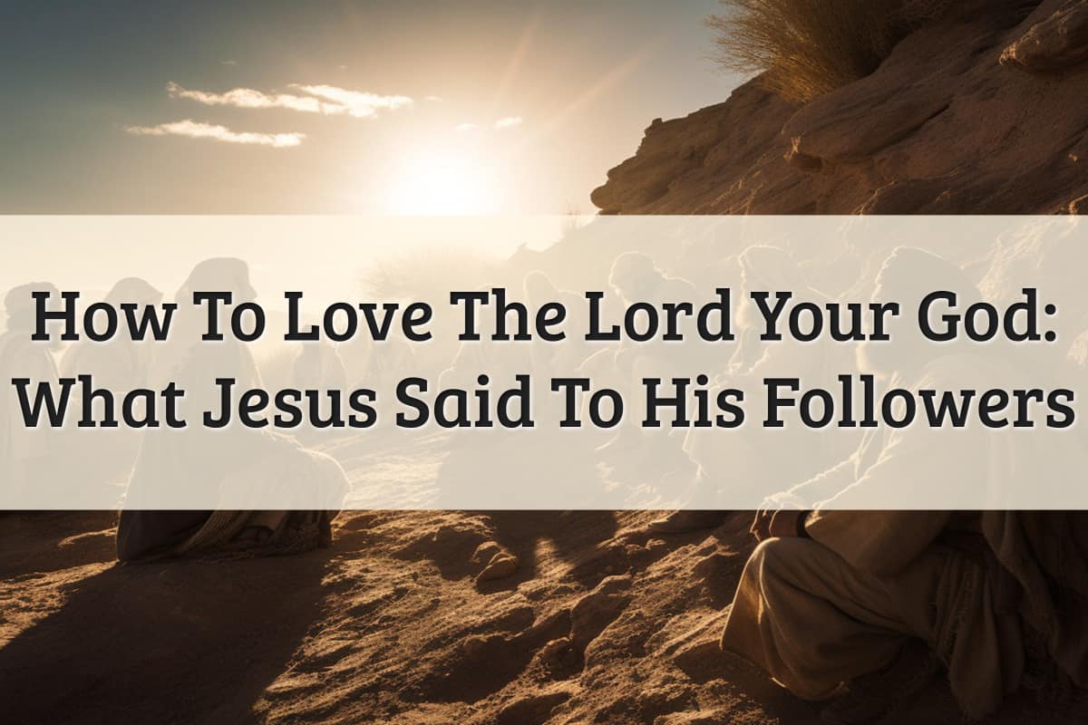 Featured Image - Love The Lord Your God