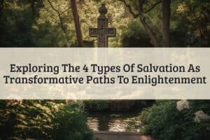 Featured Image - 4 Types Of Salvation
