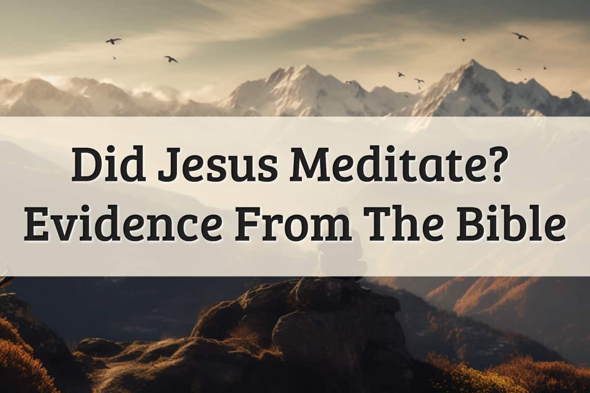 Featured Image - Did Jesus Meditate