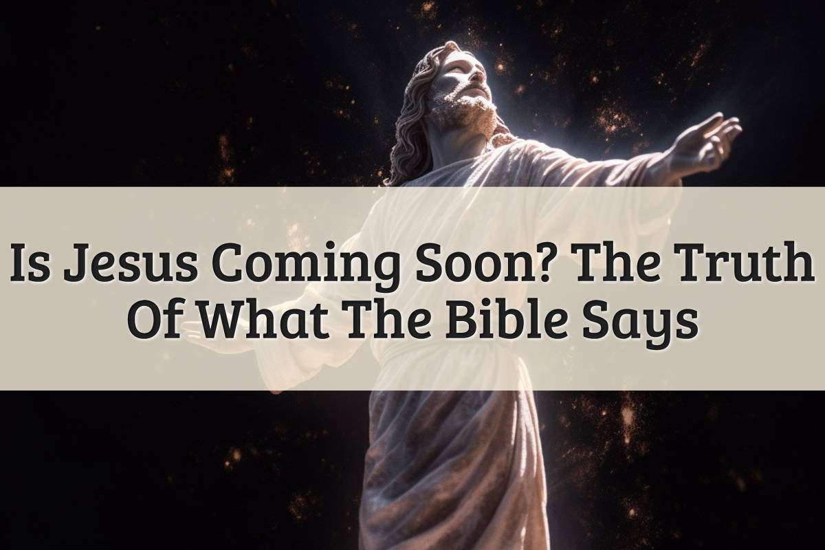Featured Image - Is Jesus Coming Soon