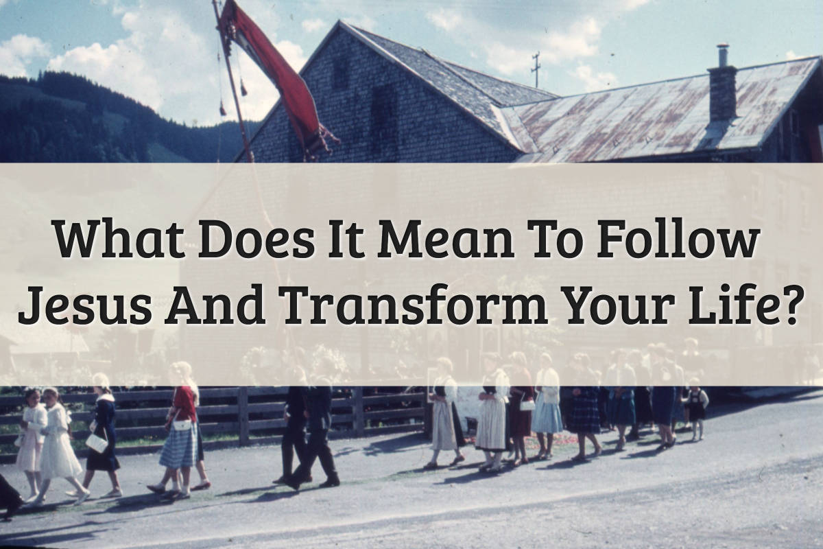 Featured Image - What Does It Mean To Follow Jesus