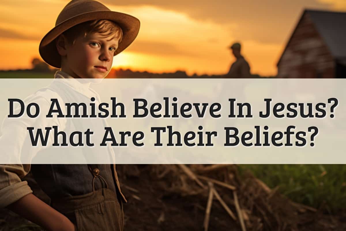 Featured Image - Do Amish Believe In Jesus