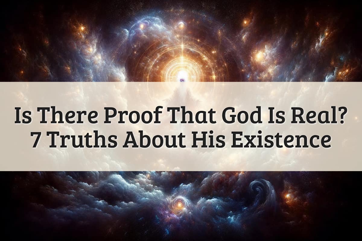 Featured Image - Is There Proof That God Is Real