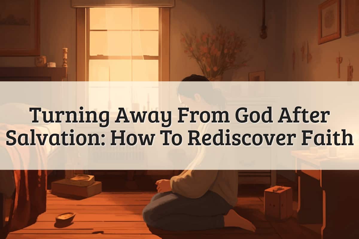 Featured Image - Turning Away From God After Salvation